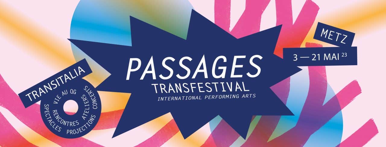 Spectacles & Concerts — Passages Transfestival